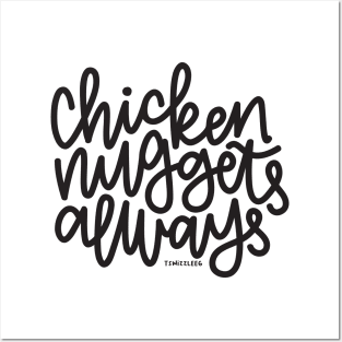 Chicken Nuggets Always - Dark Gray Posters and Art